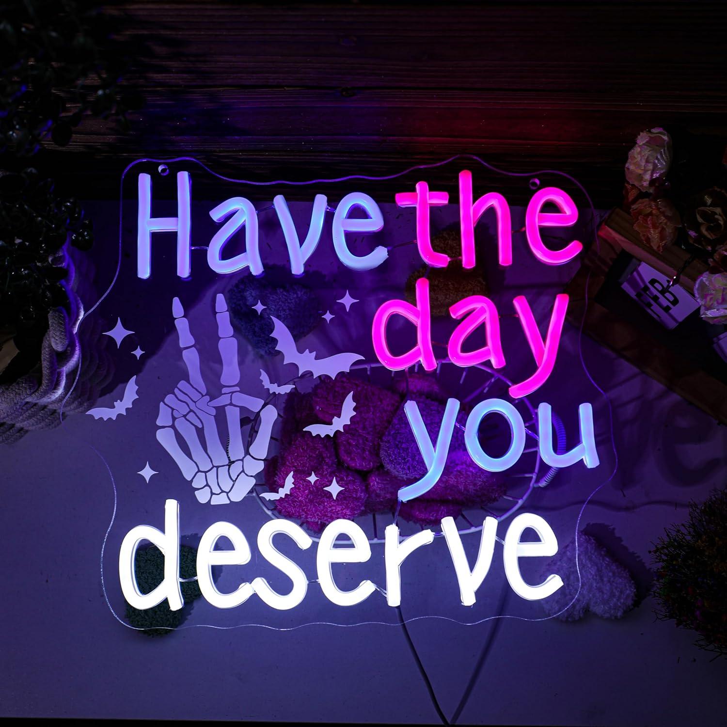 Have The Day You Deserve Neon  - Home Bar Signs 리뷰 및 가격