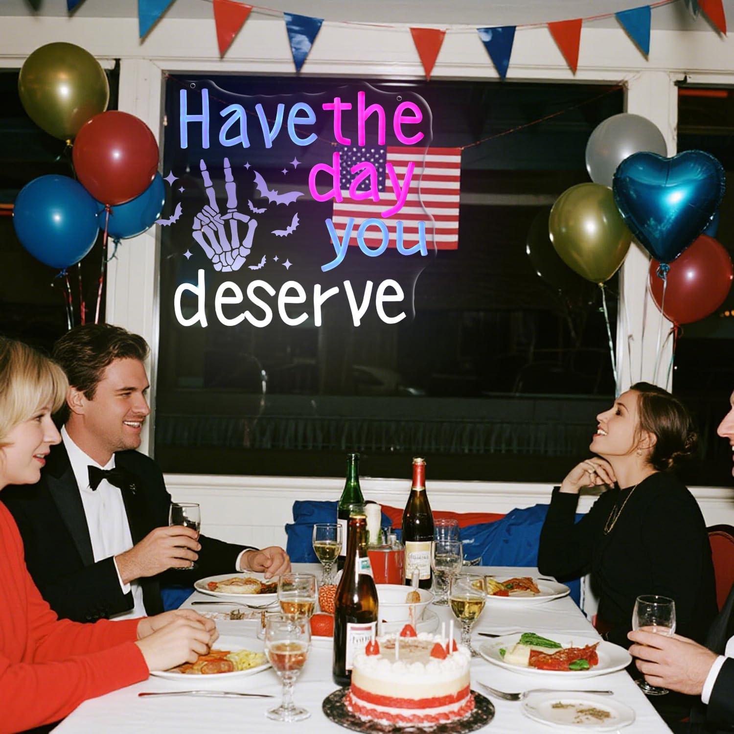 Have The Day You Deserve Neon  - Home Bar Signs 리뷰 및 가격